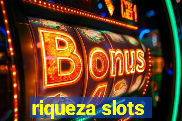 riqueza slots